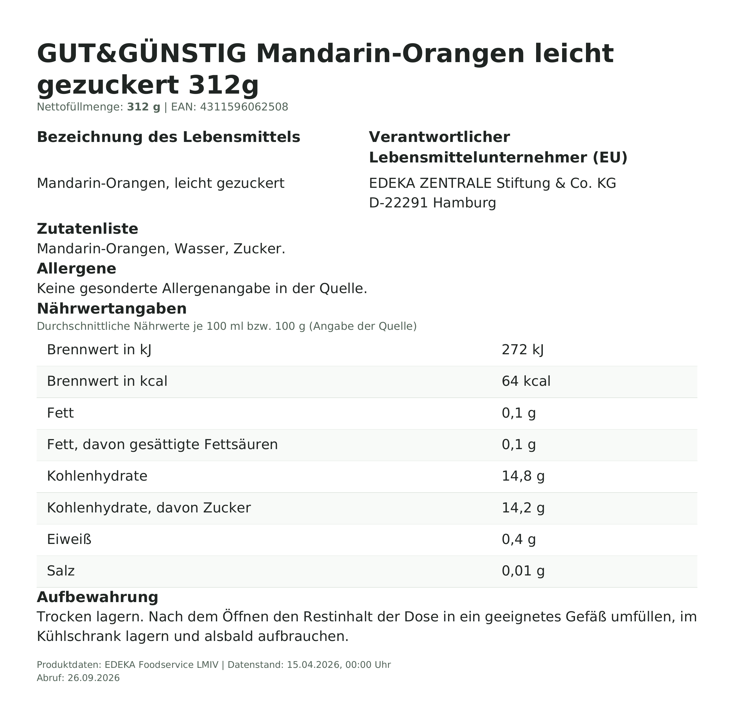 Lebensmittelinformationen: G&G Mandarin-Orangen leicht gezuckert 312g