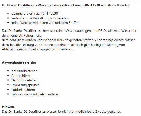 Dr. Starke Destilliertes Wasser, demineralisiert nach DIN 43530 – 5 Liter - Kanister