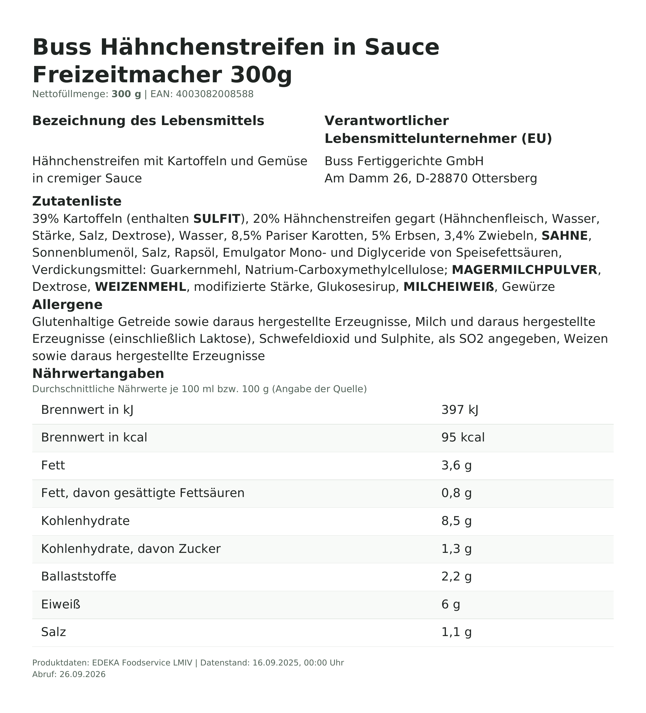 Lebensmittelinformationen: Buss Hähnchenstreifen in Sauce 300g